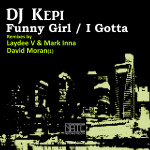 DJ Kepi - Funny Girl / I Gotta EP